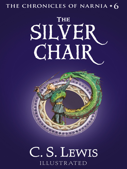 Title details for The Silver Chair by C. S. Lewis - Available
